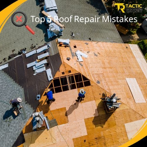 Top 5 Roof Repair Mistakes